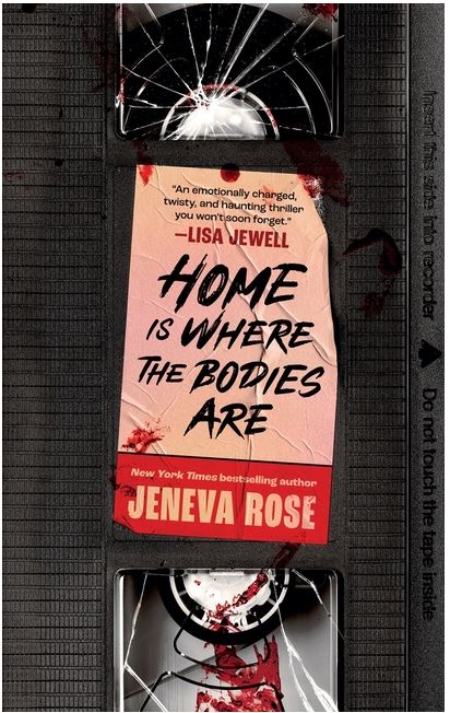 Home Is Where the Bodies Are BY Rose, Jeneva