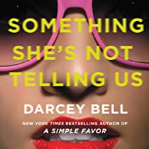 SOMETHING SHE'S NOT TELLING US BY DARCEY BELL